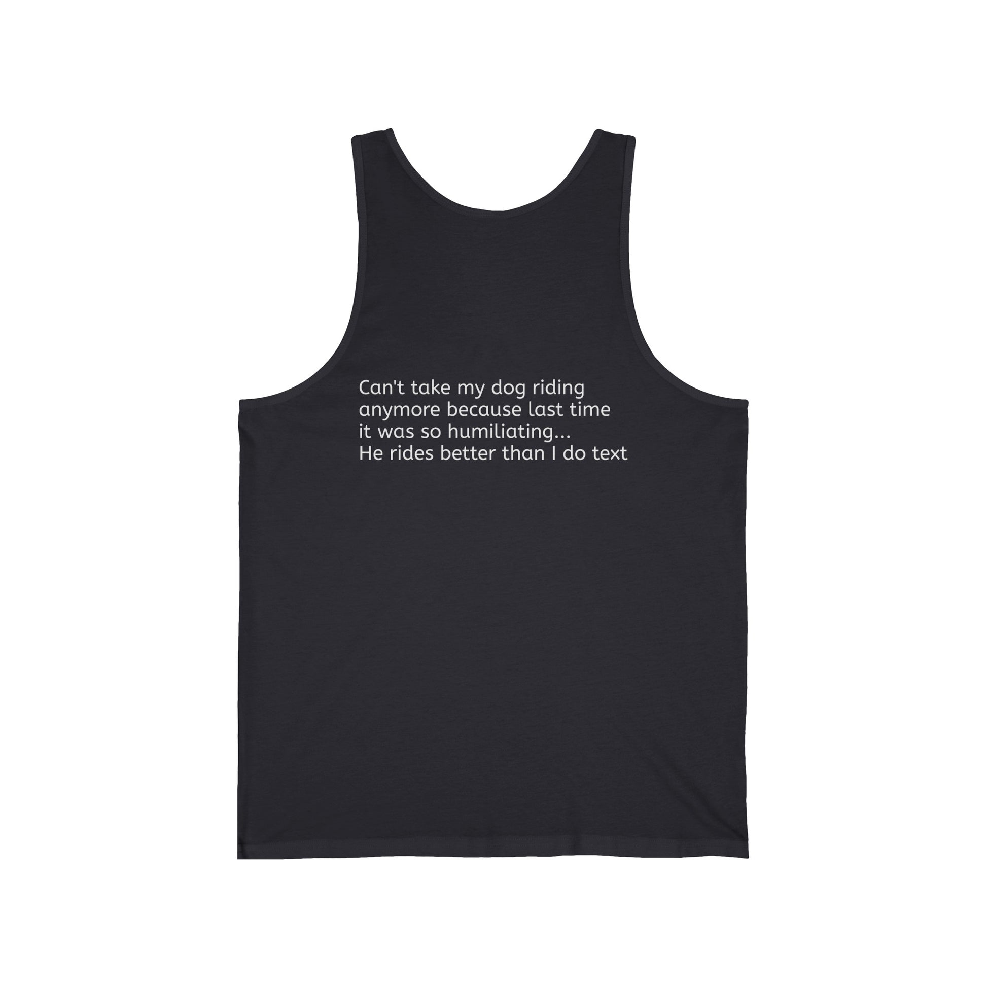 My Dog Rides Better Unisex Jersey Tank - Top That Tees