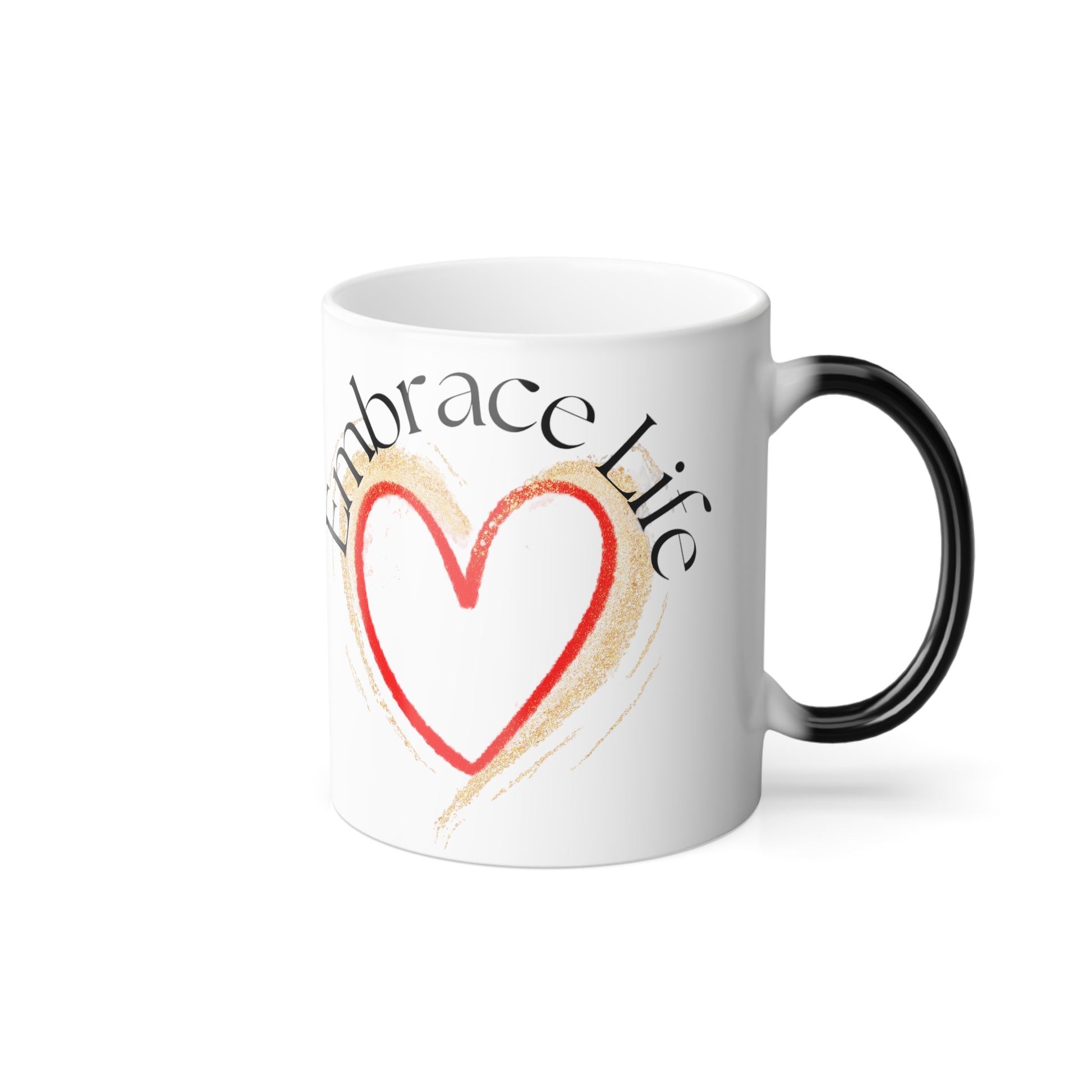 Color Morphing Embrace Life Mug, 11oz, Inspirational, Motivation, Heart Design, Uplifting - Top That Tees