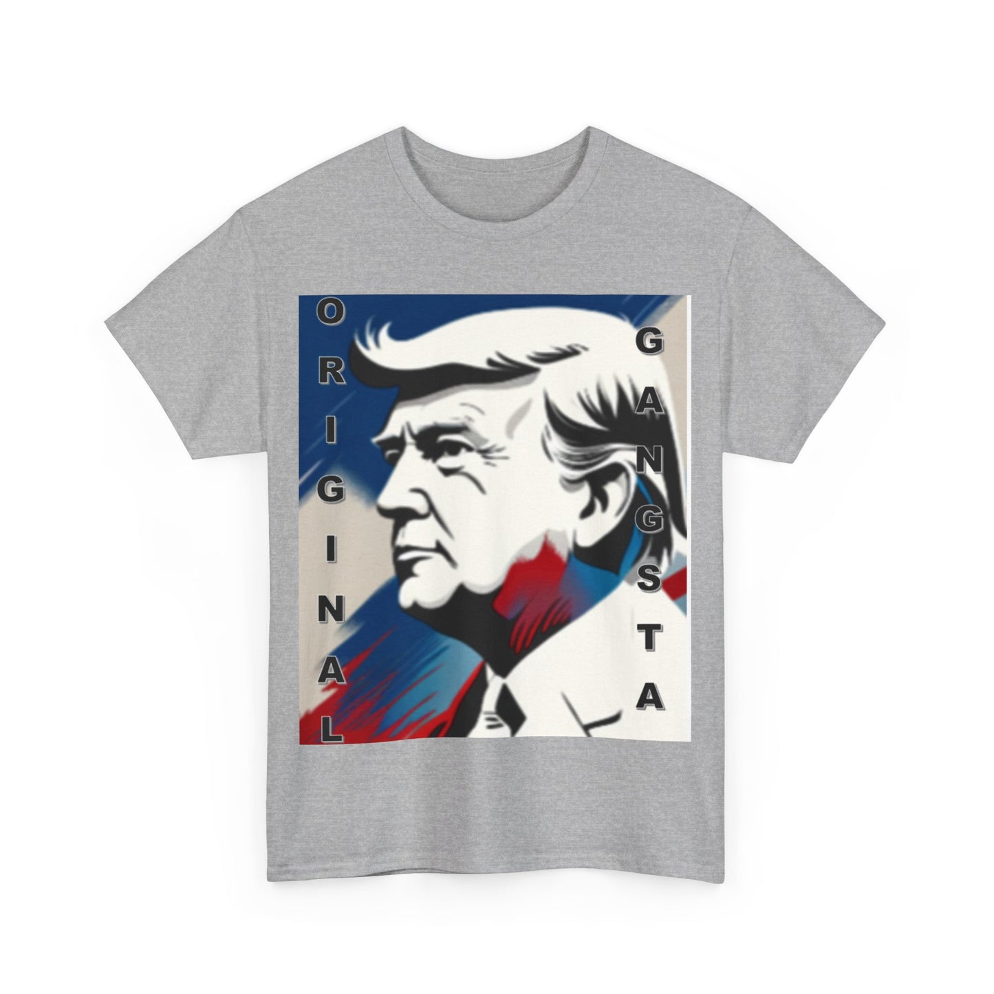 Trump Original Gangsta Unisex Heavy Cotton Tee - Top That Tees