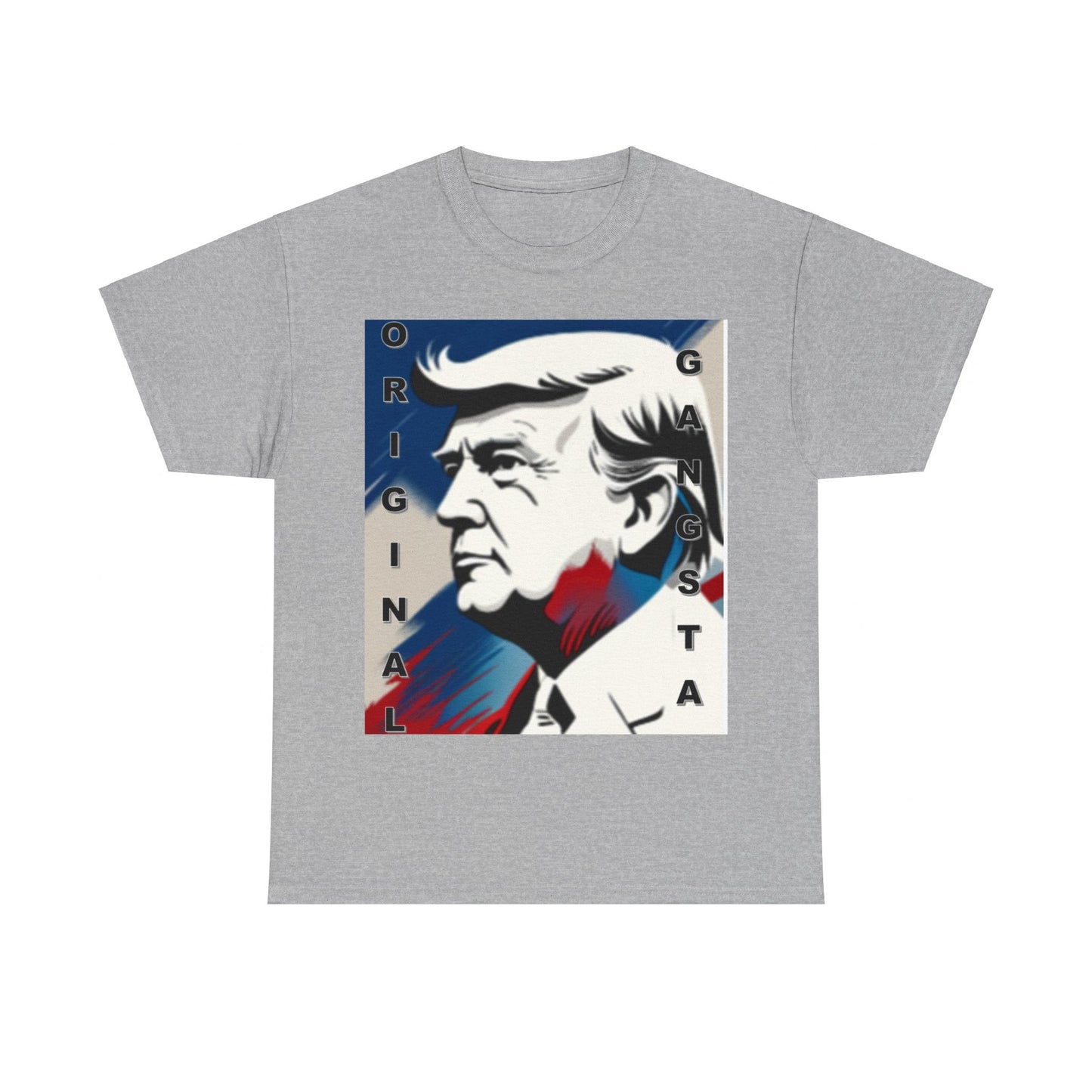 Trump Original Gangsta Unisex Heavy Cotton Tee - Top That Tees